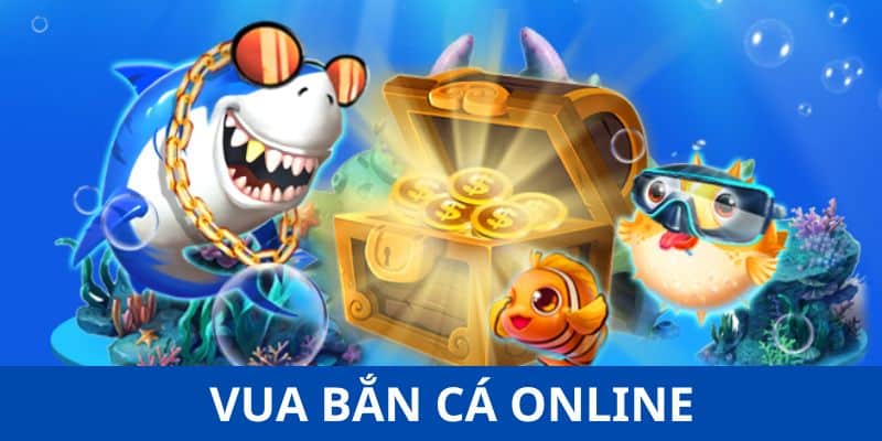 Vua bắn cá online